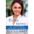 Es Mi Turno (My Time to Speak Spanish Edition): Un Viaje En Busca de Mi Voz Y MIS Raíces
