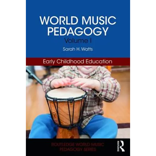 World Music Pedagogy, Volume I: Early Childhood Education