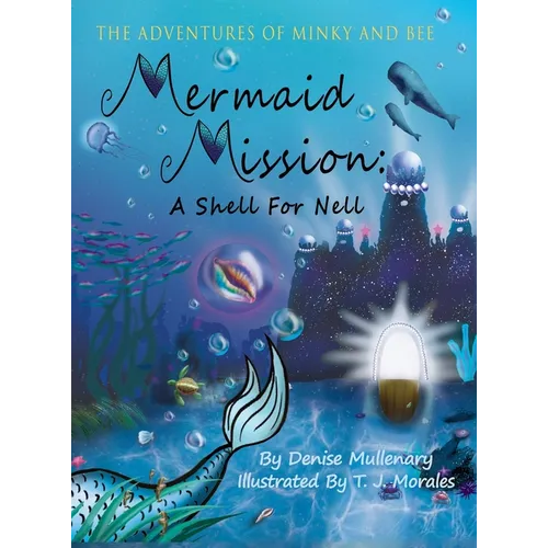 Mermaid Mission: A Shell for Nell