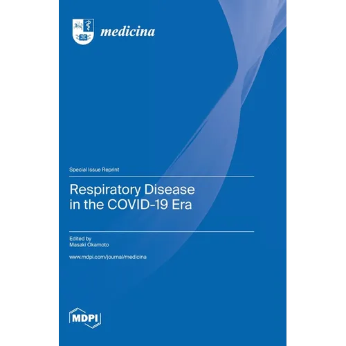Respiratory Disease in the COVID-19 Era