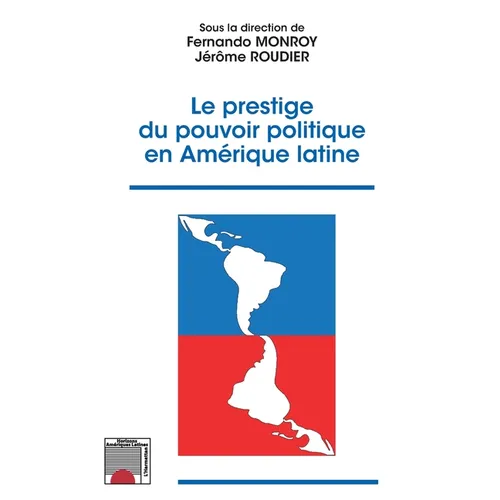 Le prestige du pouvoir politique en Amérique latine