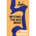Beyond the Big Bend