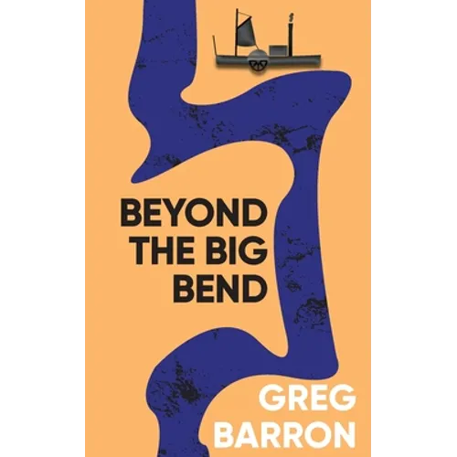 Beyond the Big Bend