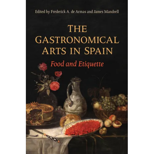 The Gastronomical Arts in Spain: Food and Etiquette