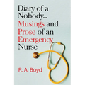 Diary of a Nobody... Musings and Prose of an Emergency Nurse