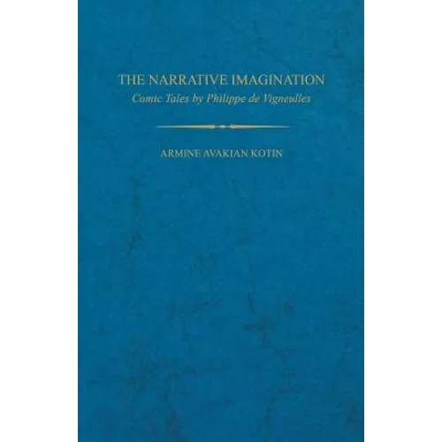 The Narrative Imagination: Comic Tales by Phillippe de Vigneulles