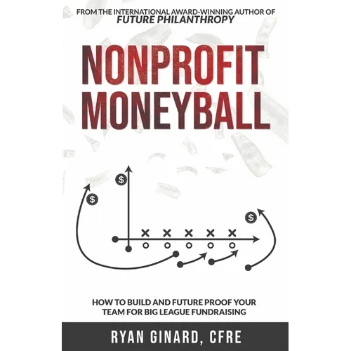 Nonprofit Moneyball: How To Build And Future Proof Your Team For Big League Fundraising