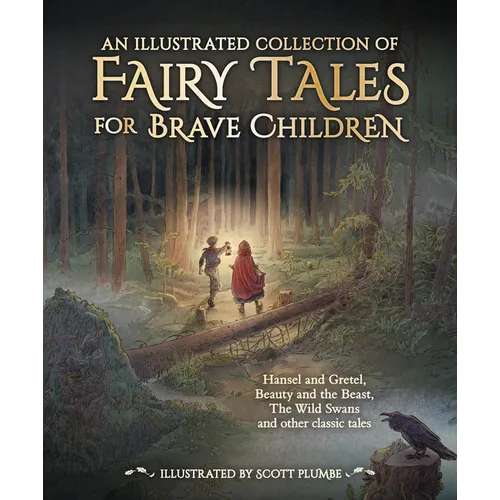An Illustrated Collection of Fairy Tales for Brave Children