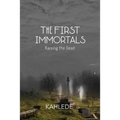 The First Immortals