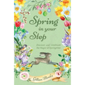 Spring in Your Step: Discover and Celebrate the Magic of Springtime