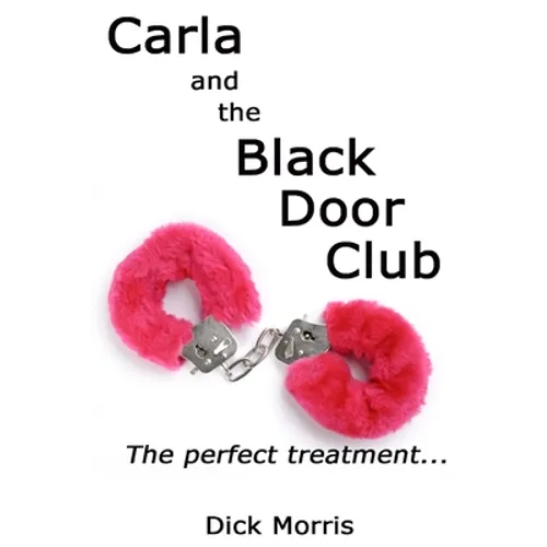Carla and The Black Door Club: A BDSM erotic love story