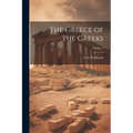 The Greece of the Greeks; Volume 2