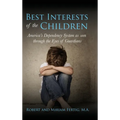Best Interests of the Children: American's Dependency System as seen through the Eyes of Guardians