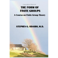 The Form of Finite Groups: A Course on Finite Group Theory