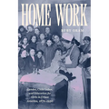 Home Work: Gender, Child Labor, and Education for Girls in Urban America, 1870-1930