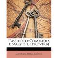 L'assiuolo: Commedia E Saggio Di Proverbj