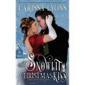 A Snowlit Christmas Kiss: A Holiday Historical Regency Romance