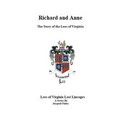 Richard and Anne The Story of the Lees of Virginia