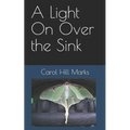 A Light On Over the Sink