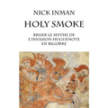 Holy Smoke Briser le mythe de l'invasion huguenote en Bigorre: Briser le mythe de l'invasion huguenote en Bigorre