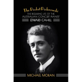 The Pocket Paderewski: The Beguiling Life of the Australian Concert Pianist Edward Cahill