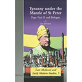 Tyranny Under the Mantle of St Peter: Pope Paul II and Bologna