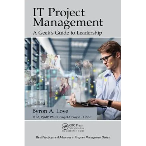 It Project Management: A Geek's Guide to Leadership