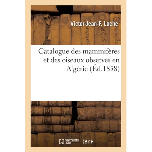 Catalogue Des Mammifères Et Des Oiseaux Observés En Algérie