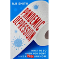 Pandemic Depression: What to do when you don't give a f*ck anymore