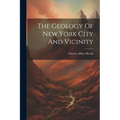 The Geology Of New York City And Vicinity