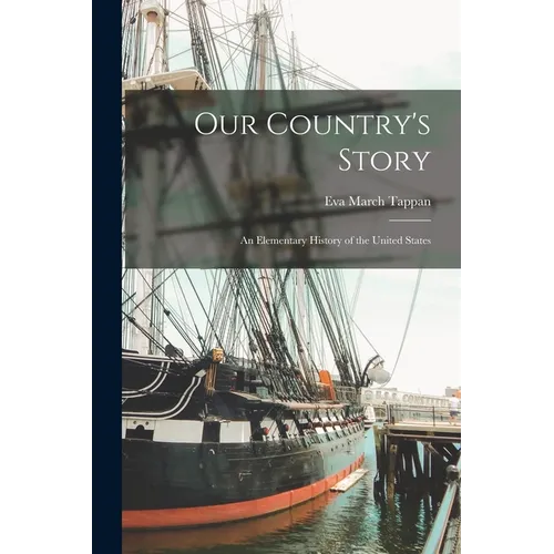 Our Country's Story; an Elementary History of the United States