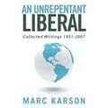 An Unrepentant Liberal: Collected Writings 1951-2007