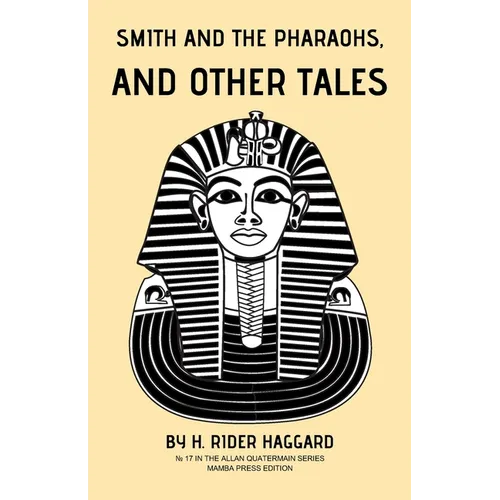 Smith and the Pharaohs, and Other Tales