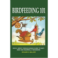 Birdfeeding 101: A Tongue-In-Beak Guide to Suet, Seed and Squirrelly Neighbors