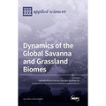 Dynamics of the Global Savanna and Grassland Biomes