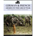 German & French Armies in the Great War: Soldati tedeschi e francesi nella grande guerra