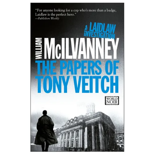 The Papers of Tony Veitch: A Laidlaw Investigation (Jack Laidlaw Novels Book 2)