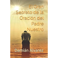 El Gran Secreto de la Oraci