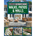 Ultimate Guide to Walks, Patios & Walls, Updated 2nd Edition: Plan - Design - Build