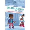 La Bella Y La Bestia (Y Jake): Una Novela Gráfica Poco Tradicional
