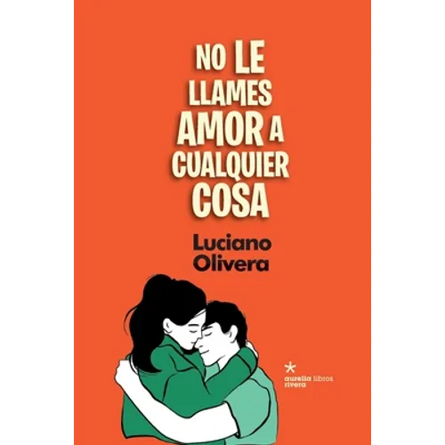 No le llames amor a cualquier cosa