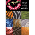 101 Textures in Oil and Acrylic: Practical Techniques for Rendering a Variety of Surfaces