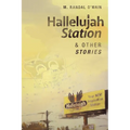 Hallelujah Station and Other Stories