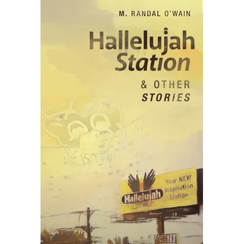 Hallelujah Station and Other Stories