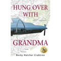 Hung Over With Grandma