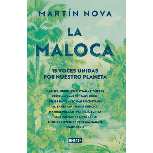 La Maloca. 15 Voces Unidas Por Nuestro Planeta / The Maloca