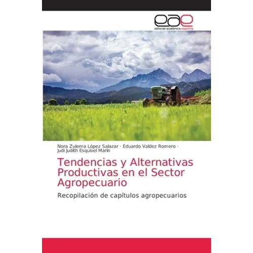 Tendencias y Alternativas Productivas en el Sector Agropecuario
