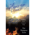 Heaven or Hell: Testimony Poetry Scriptures Songs