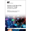 Sensors in the Age of the Internet of Things: Technologies and Applications