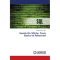 Hands-On SQLite: From Basics to Advanced